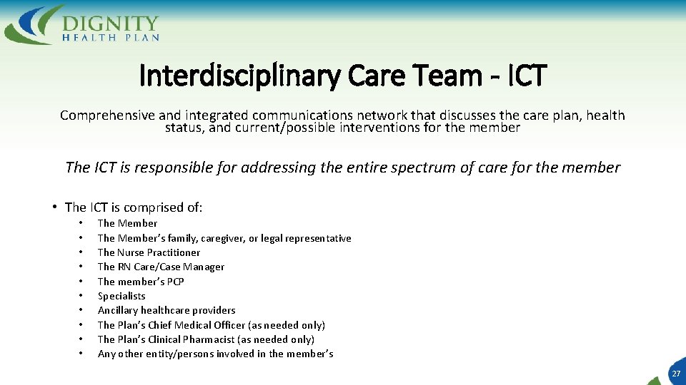 Interdisciplinary Care Team - ICT Comprehensive and integrated communications network that discusses the care