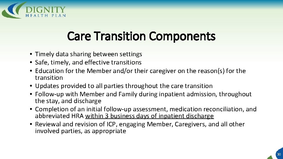 Care Transition Components • Timely data sharing between settings • Safe, timely, and effective