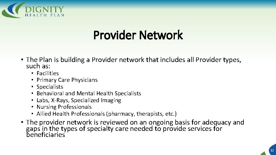 Provider Network • The Plan is building a Provider network that includes all Provider