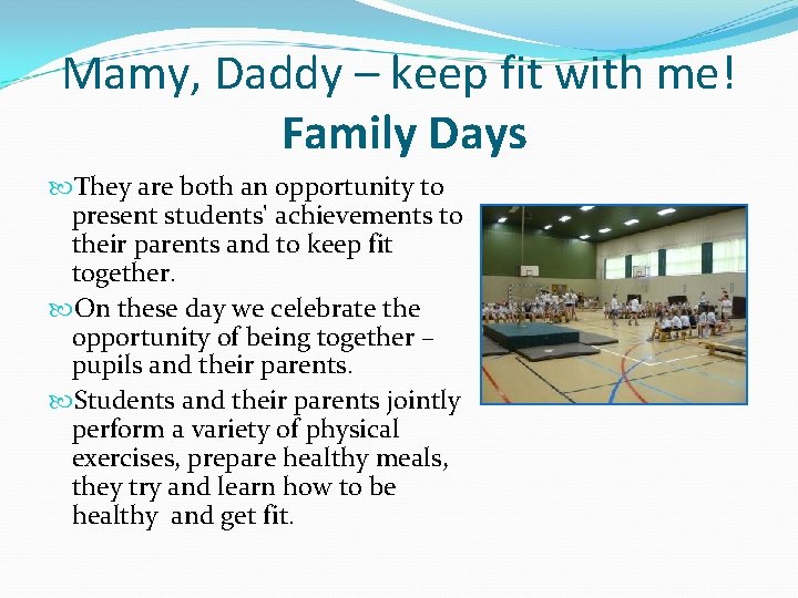 Mamy, Daddy – keep fit with me! Family Days They are both an opportunity