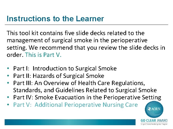 Instructions to the Learner This tool kit contains five slide decks related to the