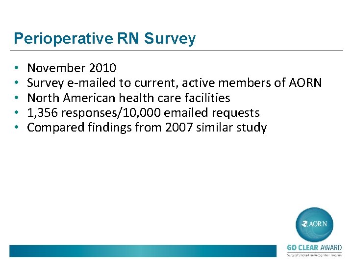 Perioperative RN Survey • • • November 2010 Survey e-mailed to current, active members