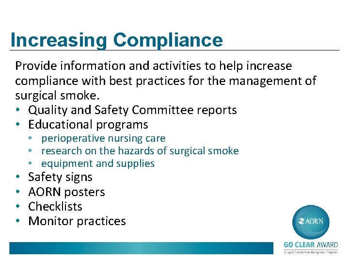 Increasing Compliance Provide information and activities to help increase compliance with best practices for