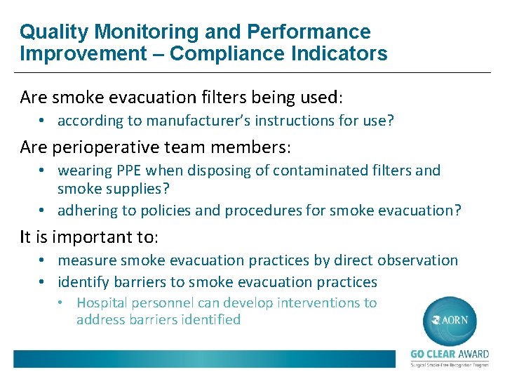 Quality Monitoring and Performance Improvement – Compliance Indicators Are smoke evacuation filters being used: