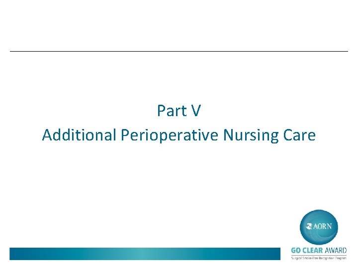 Part V Additional Perioperative Nursing Care 