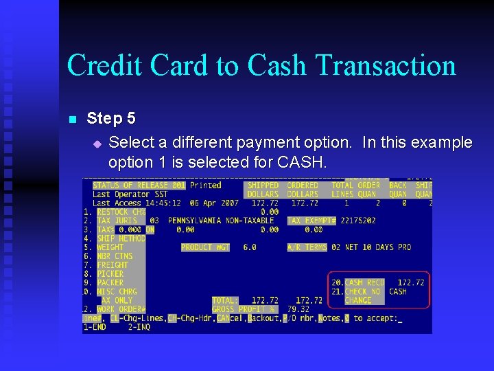 Credit Card to Cash Transaction n Step 5 u Select a different payment option.