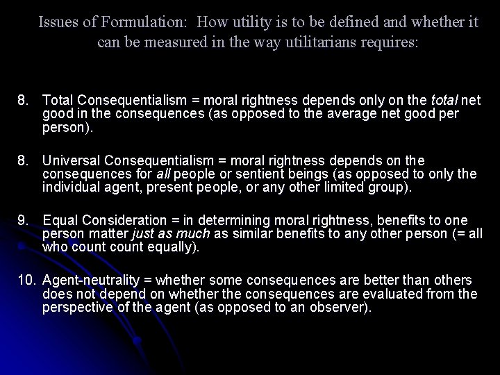 Issues of Formulation: How utility is to be defined and whether it can be