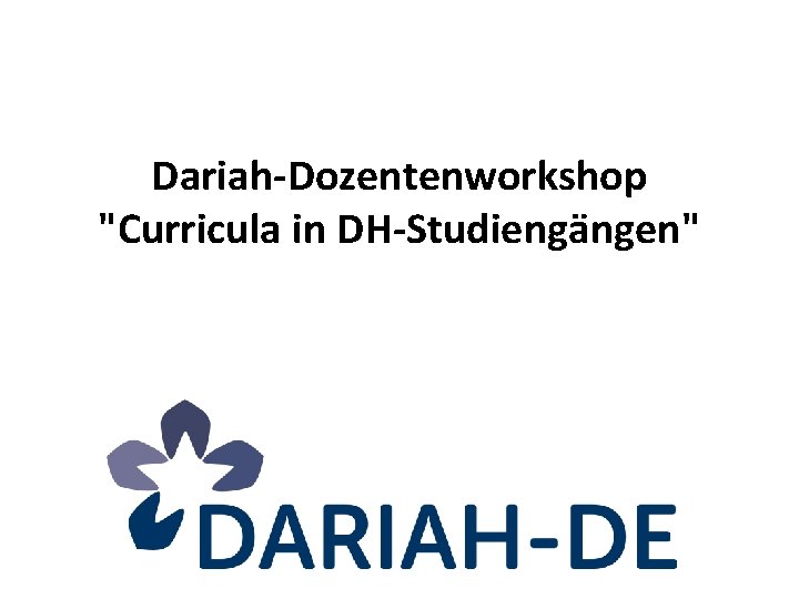 Dariah-Dozentenworkshop "Curricula in DH-Studiengängen" 