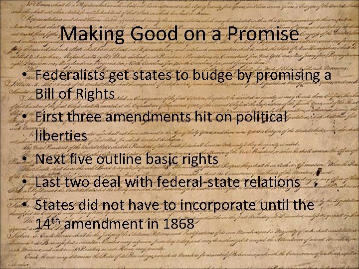 Making Good on a Promise • Federalists get states to budge by promising a