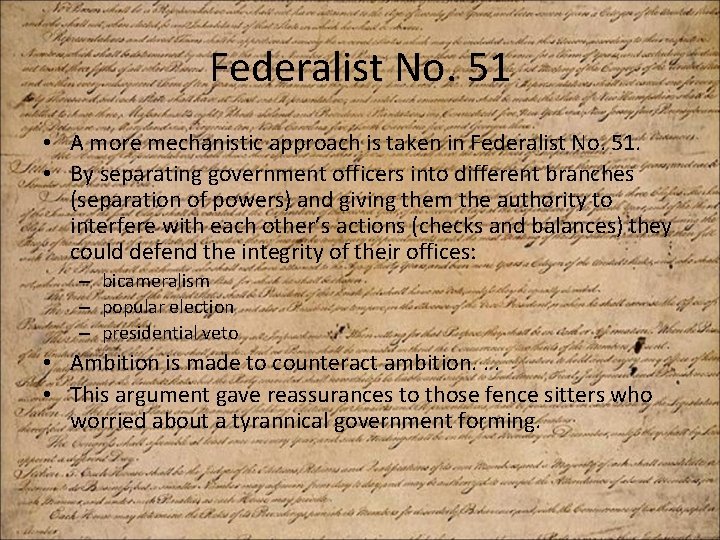 Federalist No. 51 • A more mechanistic approach is taken in Federalist No. 51.