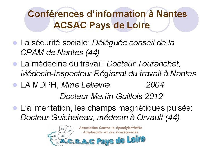 Conférences d’information à Nantes ACSAC Pays de Loire La sécurité sociale: Déléguée conseil de