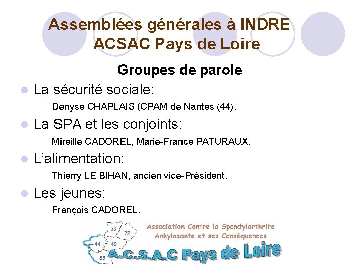 Assemblées générales à INDRE ACSAC Pays de Loire Groupes de parole La sécurité sociale: