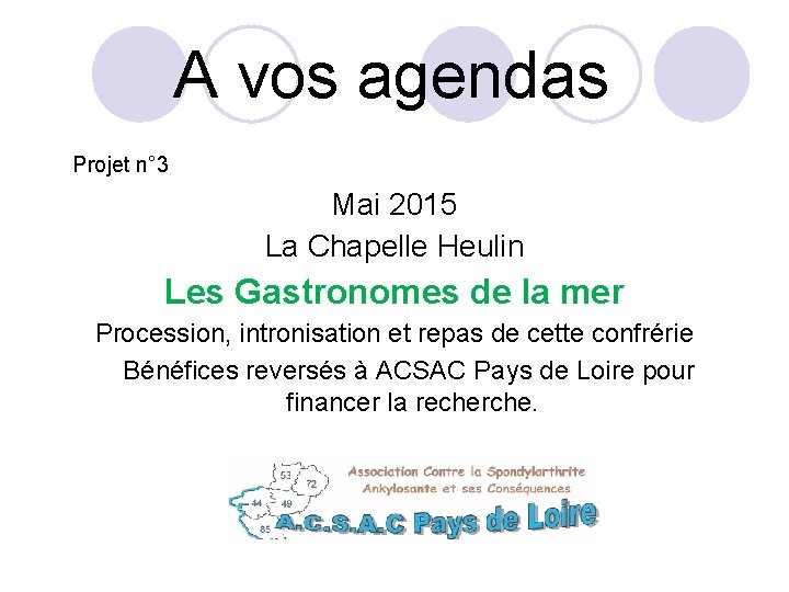  A vos agendas Projet n° 3 Mai 2015 La Chapelle Heulin Les Gastronomes