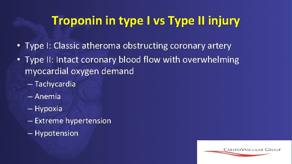 Troponin in type I vs Type II injury • Type I: Classic atheroma obstructing Troponin in type I vs Type II injury • Type I: Classic atheroma obstructing