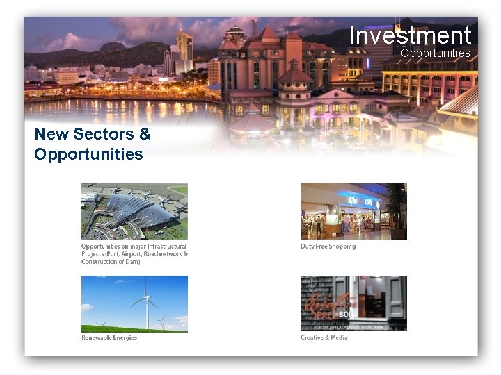 Investment Opportunities New Sectors & Opportunities 