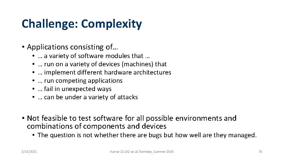 Challenge: Complexity • Applications consisting of… • • • … a variety of software