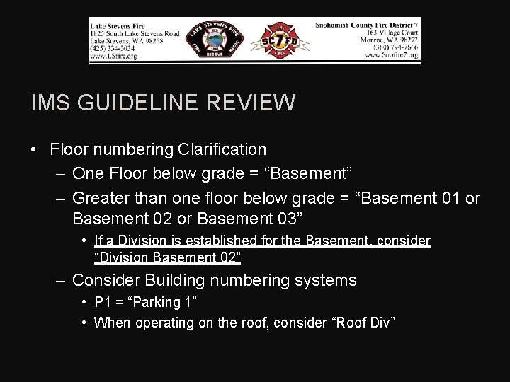 IMS GUIDELINE REVIEW • Floor numbering Clarification – One Floor below grade = “Basement”