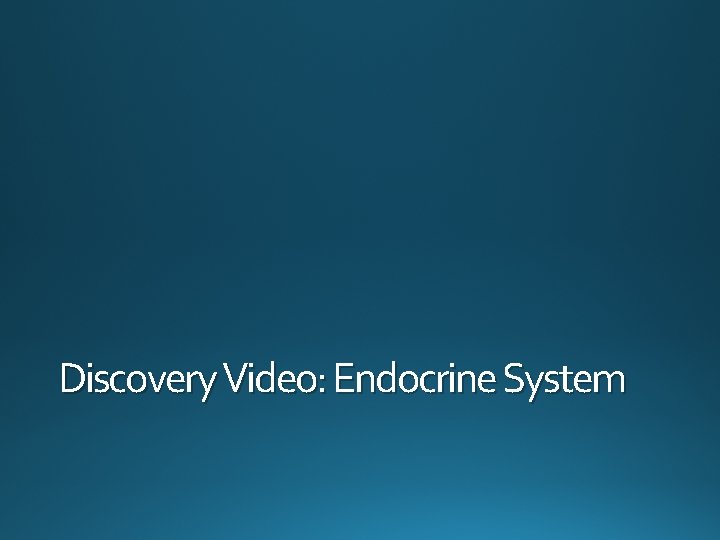 Discovery Video: Endocrine System 