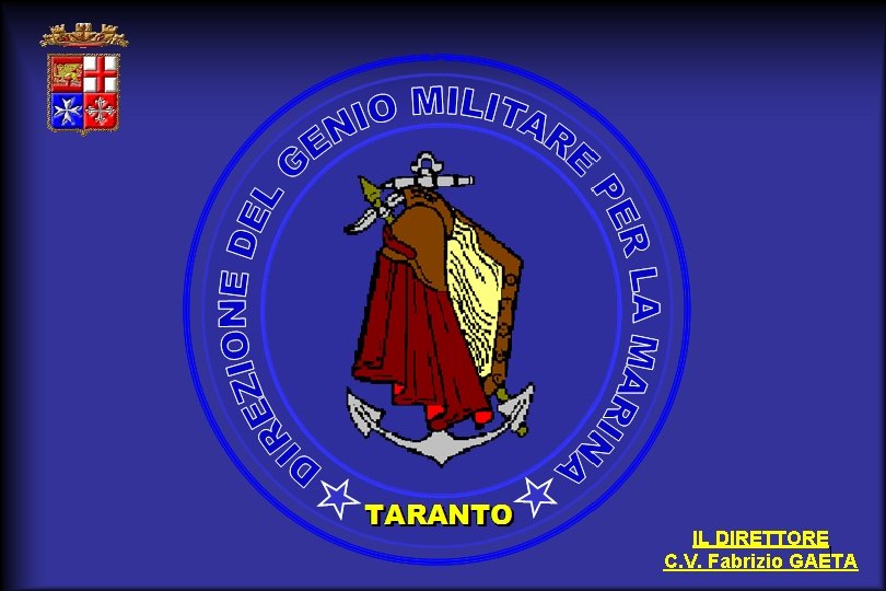 IL DIRETTORE 1 C. V. Fabrizio GAETA 