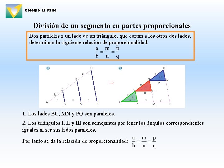 Colegio El Valle División de un segmento en partes proporcionales Dos paralelas a un