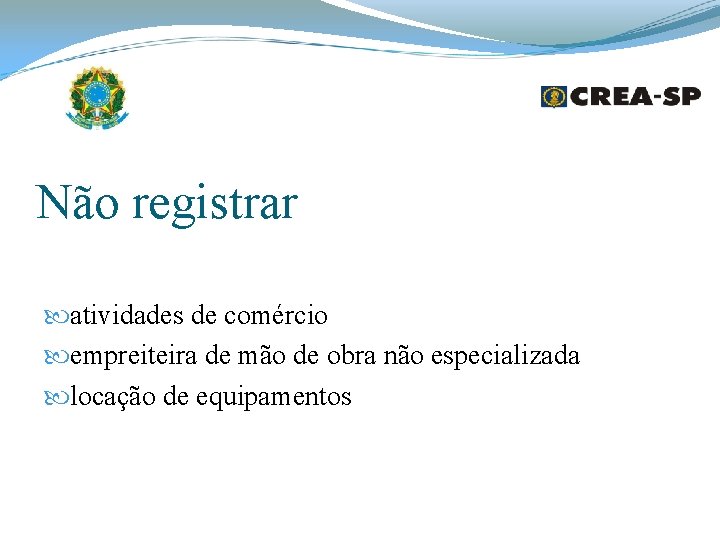 Não registrar atividades de comércio empreiteira de mão de obra não especializada locação de Não registrar atividades de comércio empreiteira de mão de obra não especializada locação de
