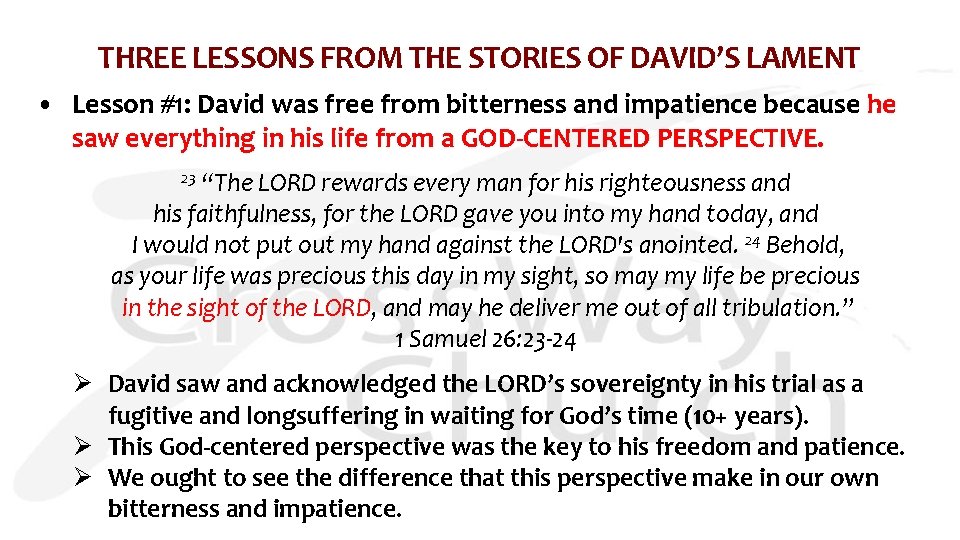 THREE LESSONS FROM THE STORIES OF DAVID’S LAMENT • Lesson #1: David was free