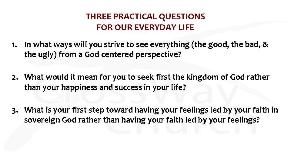 THREE PRACTICAL QUESTIONS FOR OUR EVERYDAY LIFE 1. In what ways will you strive