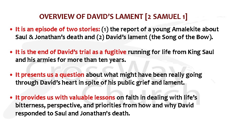 OVERVIEW OF DAVID’S LAMENT [2 SAMUEL 1] • It is an episode of two