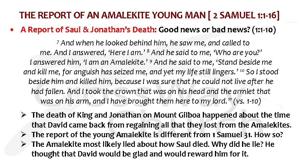 THE REPORT OF AN AMALEKITE YOUNG MAN [ 2 SAMUEL 1: 1 -16] •