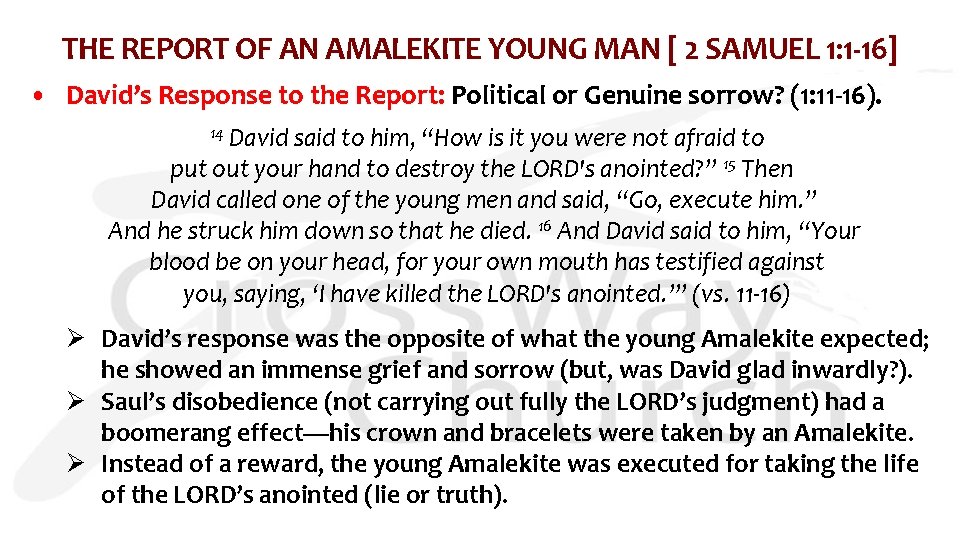 THE REPORT OF AN AMALEKITE YOUNG MAN [ 2 SAMUEL 1: 1 -16] •