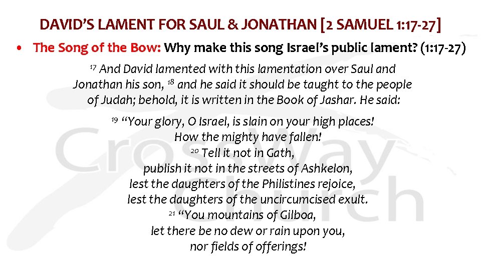 DAVID’S LAMENT FOR SAUL & JONATHAN [2 SAMUEL 1: 17 -27] • The Song