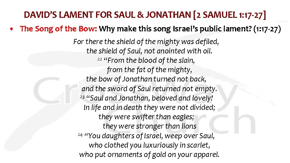 DAVID’S LAMENT FOR SAUL & JONATHAN [2 SAMUEL 1: 17 -27] • The Song