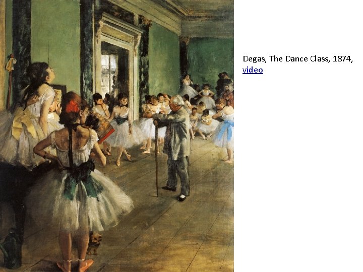 Degas, The Dance Class, 1874, video 