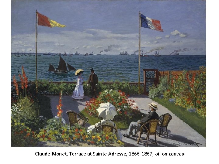 Claude Monet, Terrace at Sainte-Adresse, 1866 -1867, oil on canvas 