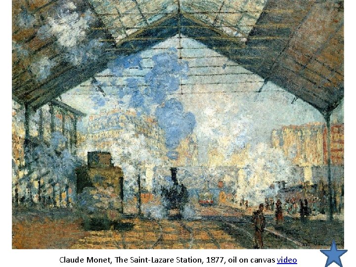 Claude Monet, The Saint-Lazare Station, 1877, oil on canvas video 