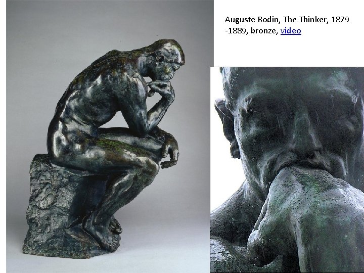 Auguste Rodin, The Thinker, 1879 -1889, bronze, video 