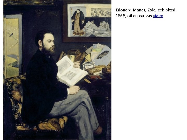 Edouard Manet, Zola, exhibited 1868, oil on canvas video 