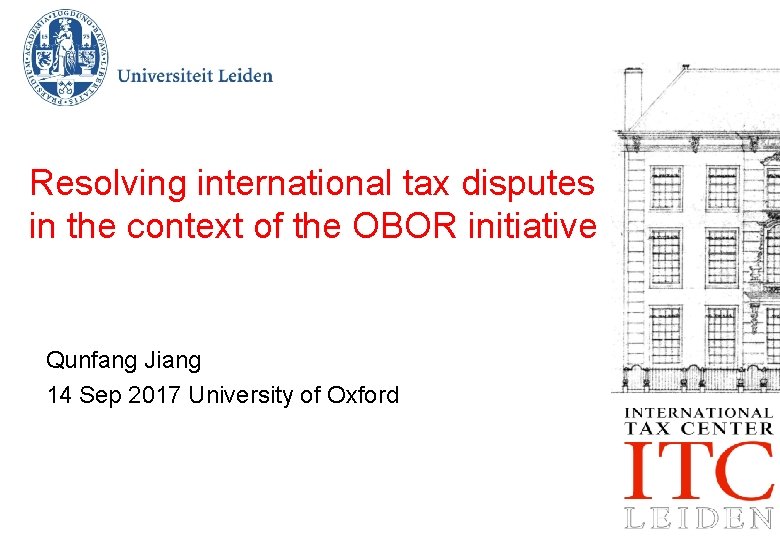 Resolving international tax disputes in the context of the OBOR initiative Qunfang Jiang 14