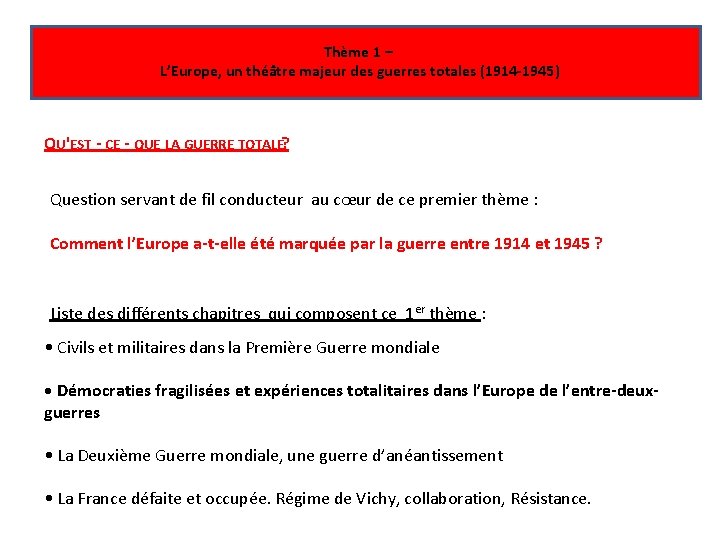 Thème 1 – L’Europe, un théâtre majeur des guerres totales (1914 -1945) QU'EST -