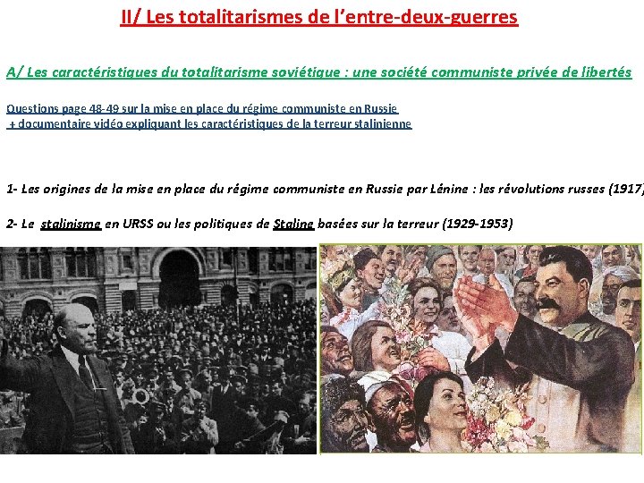 II/ Les totalitarismes de l’entre-deux-guerres A/ Les caractéristiques du totalitarisme soviétique : une société