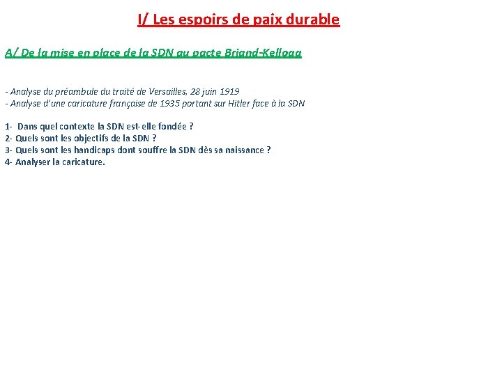 I/ Les espoirs de paix durable A/ De la mise en place de la