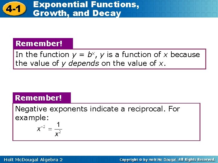 4 -1 Exponential Functions, Growth, and Decay Remember! In the function y = bx,
