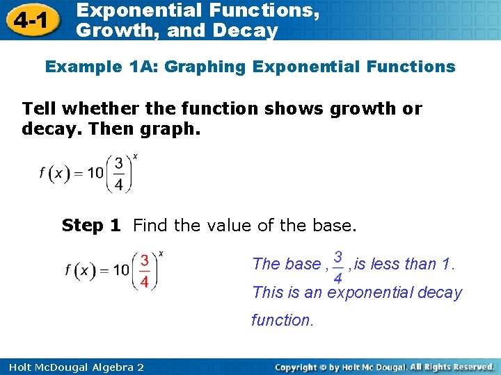 4 -1 Exponential Functions, Growth, and Decay Example 1 A: Graphing Exponential Functions Tell