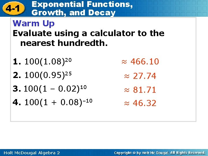 Exponential Functions, 4 -1 Growth, and Decay Warm Up Evaluate using a calculator to