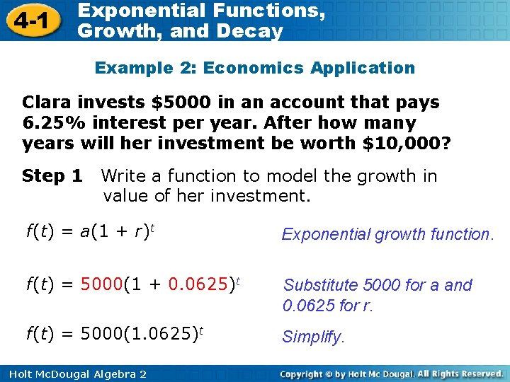 4 -1 Exponential Functions, Growth, and Decay Example 2: Economics Application Clara invests $5000