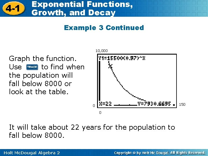 4 -1 Exponential Functions, Growth, and Decay Example 3 Continued 10, 000 Graph the