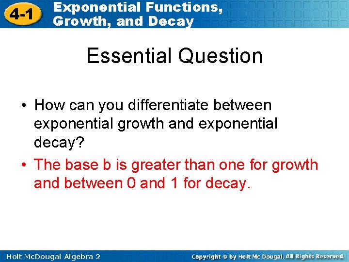 4 -1 Exponential Functions, Growth, and Decay Essential Question • How can you differentiate