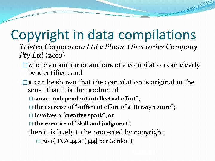 Copyright in data compilations Telstra Corporation Ltd v Phone Directories Company Pty Ltd (2010)