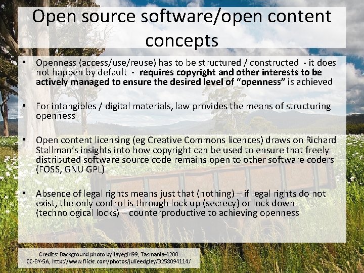 Open source software/open content concepts • Openness (access/use/reuse) has to be structured / constructed