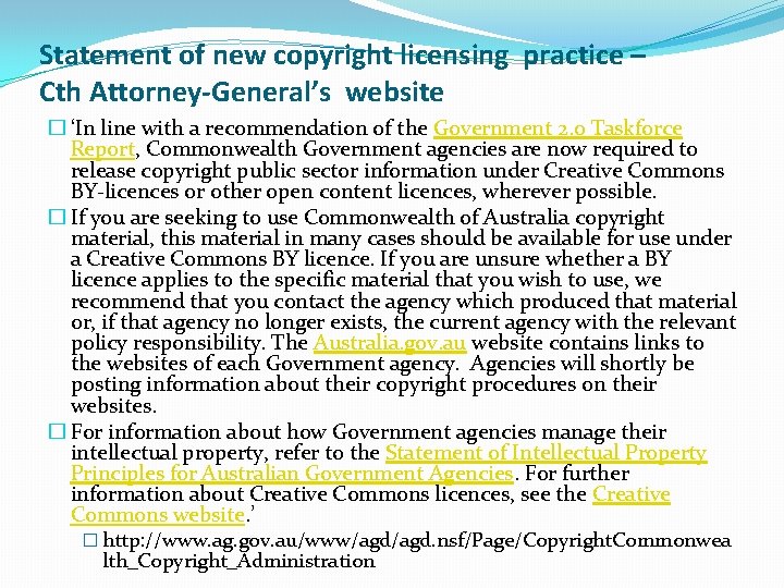 Statement of new copyright licensing practice – Cth Attorney-General’s website � ‘In line with
